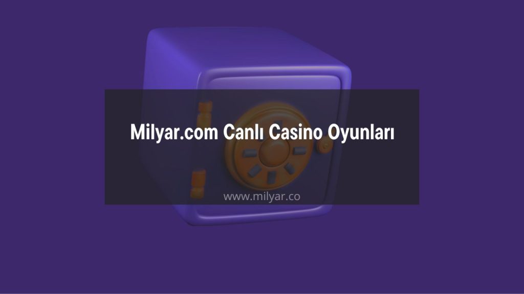 Milyar.com canlı casino